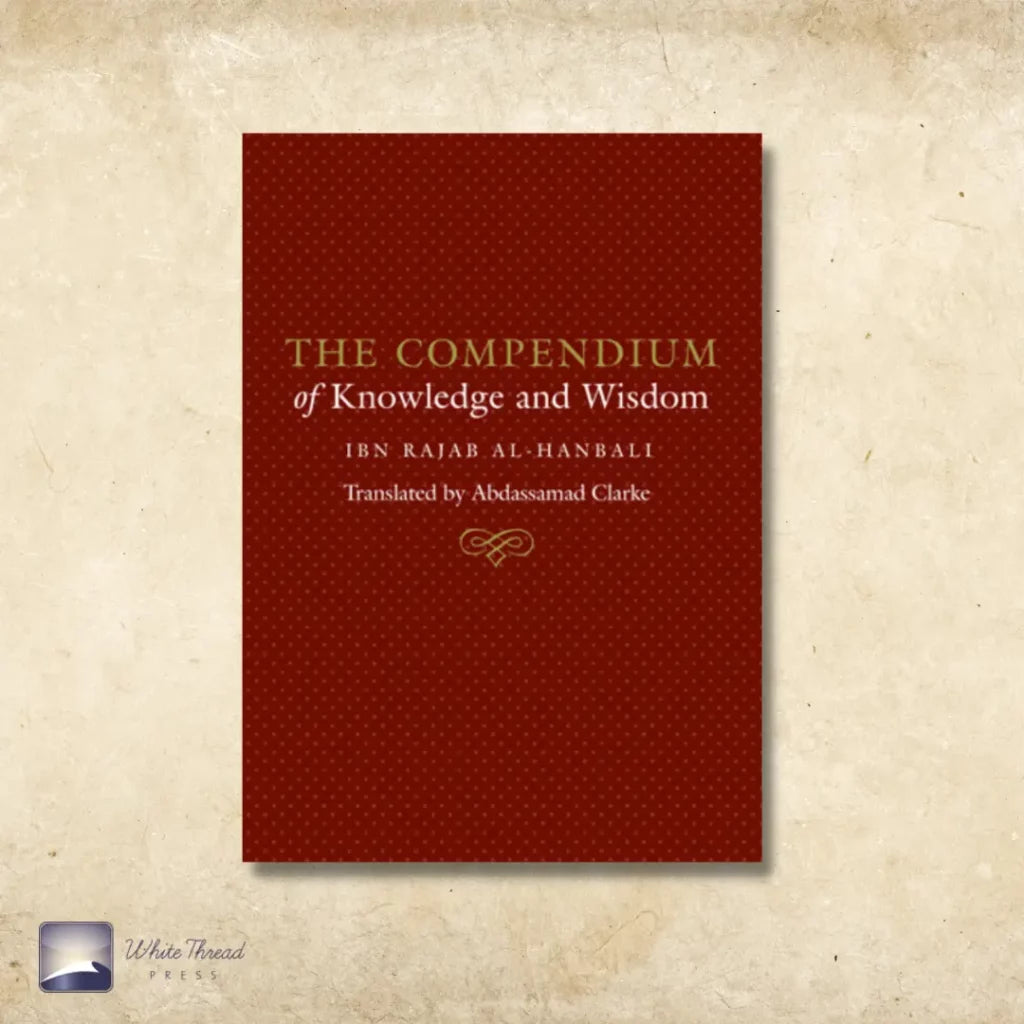 The Compendium of Knowledge and Wisdom