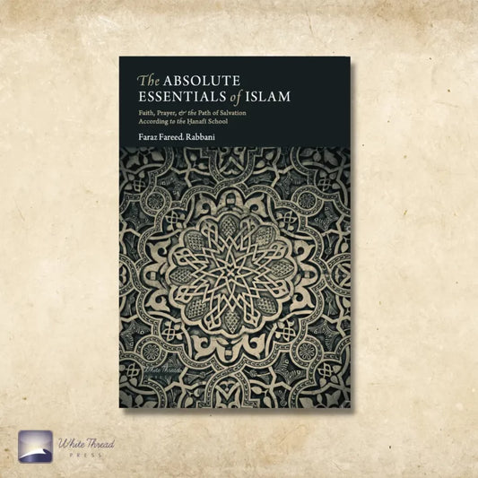 The Absolute Essentials of Islam