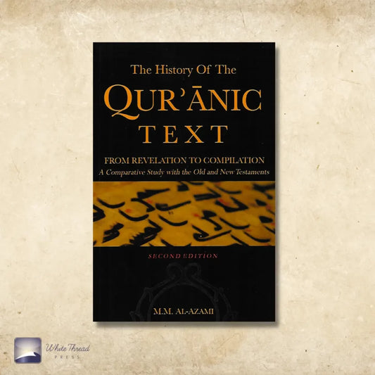 The History of The Quranic Text, from Revelation to Compilation